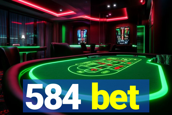 584 bet